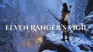 Elven Ranger&rsquo;s Vigil | Mystical Winter Ambience with 528Hz Healing Sounds