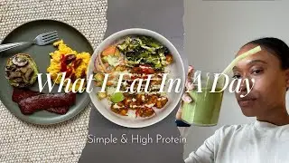 A Realistic What I Eat In A Day! Simple Recipes, Delicious & High Protein