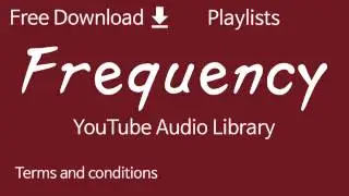 Frequency | YouTube Audio Library