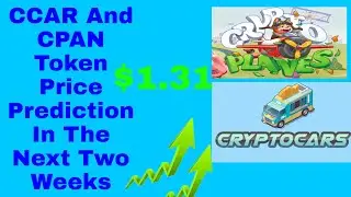 CryptoCars And Cryptoplanes Token Price Prediction | Cpan and Ccar