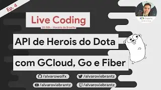 Live Coding - API de Herois do Dota com GCloud, Go e Fiber #4