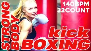Strong Body Kick Boxing Workout Session Mixed Compilation for Fitness & Workout 140 Bpm - 32 Count