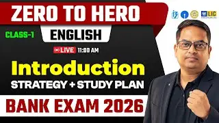 English Introduction | Strategy + Study Plan | Zero to Hero Class-1 | Bank Exam 2026 | Live 11 AM