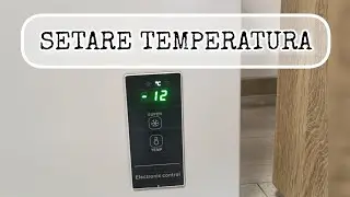 SETARE TEMPERATURA LADA FEIGORIFICA CU PANOU COMANDA ELECTRONIC
