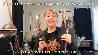 Self Defence with Medieval Weapons