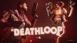 Deathloop (Blind Live Stream)  - Part 20: The RAK