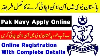 Pak Navy online Registration 2023 | How to Apply Online in Pak navy | Pak Navy Jobs 2023 | pak Navy