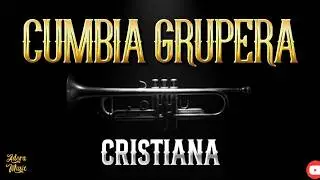 🙏🎶 Cumbia Grupera Cristiana | Música Cristiana con Sabor