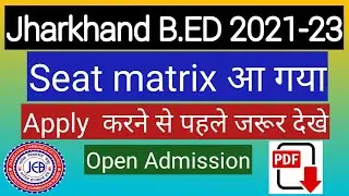 jharkhand B.Ed 2021-23 seat matrix|| Open Admission