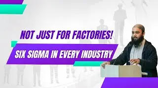 Is Six Sigma Only for Manufacturing Industry? | Industries That Use Six Sigma | Kabir Anwar