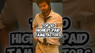Top 10 highest paid tamil actor #top10 #tamilactor #tamil #actor #vijay #suriya #rajini