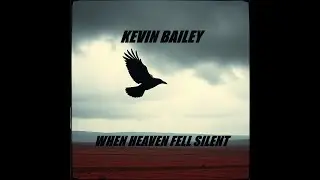 Kevin Bailey - When Heaven Fell Silent  #alternativerock90s   outlawmusic #rock #metal #musicgenre