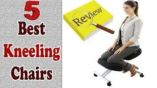 4 Best Kneeling Chairs | Kneeling Office Chair