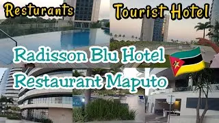 Radisson Blu Hotel Resturent Maputo Mozambique🇲🇿Best Tourist HoteL @pakistanivlogerinmozambique