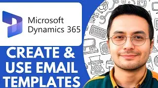 How To Create And Use Dynamics 365 Email Templates - 2025 (fast & Easy)