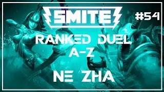 Smite: Duel A-Z! | Ne Zha | #54
