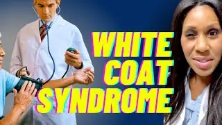 What is &ldquo;White Coat Syndrome&rdquo; or &ldquo;White Coat Hypertension?&rdquo; Doctor Explains