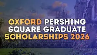 Oxford Pershing Square Graduate Scholarships 2026 | Scholarships Future