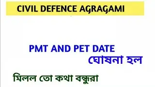 Civil Defence Agragami Pmt and Pet Date Announce