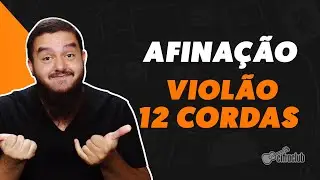 COMO AFINAR UM VIOLÃO DE 12 CORDAS