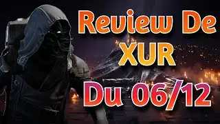ALORS LÁ...😅 REVIEW DE XUR DU 6 DÉCEMBRE 2024 [DESTINY 2] [FR]
