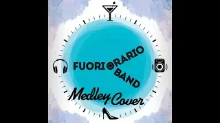 Fuoriorario Band -  Medley Cover (video ufficiale)