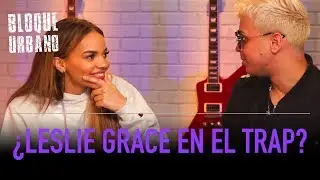 ¡Leslie Grace Va A Grabar Trap! | LaMusica