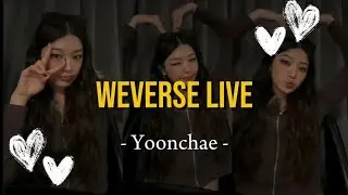 ALL SUB WEVERSE LIVE - YOONCHAE FROM KATSEEYE!! 