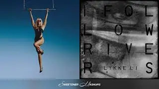 Flowers x I Follow Rivers (Mashup) - Miley Cyrus vs. Lykke Li