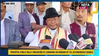 A PEACEFUL PUBLIC RALLY WAS ORGANIZED AT LONGDING ON DEMAND OF TCL AUTONOMOUS COUNCIL.