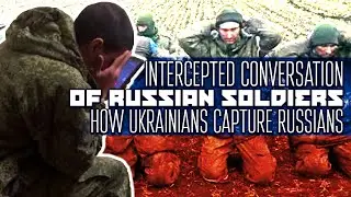 War in UKRAINE: Intercepted conversation of Russian soldiers: How Ukrainians capture Russians