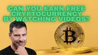 Can You Earn Free Cryptocurrency By Watching Videos? - George Levy