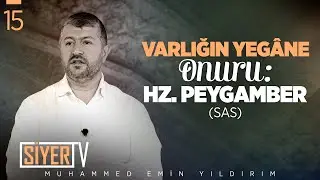 Varlığın Yegâne Onuru: Hz. Peygamber (sas) | Muhammed Emin Yıldırım