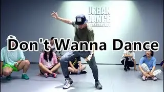 &ldquo;Don't Wanna Dance&rdquo; Claydohboon Choreography Urban Dance Studio