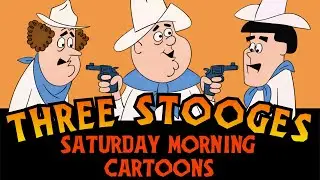 THREE STOOGES Marathon: Saturday Morning Cartoons
