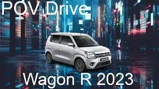 2023 MARUTI SUZUKI WAGON R ZXI + AMT | 1.2 litre 89Bhp 113nm | POV Test Drive