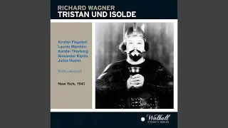 Tristan und Isolde, Act I: Nun leb wohl, Brang&auml;ne! (Live)