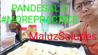 PANDESAL 2 #morepractice // MaluzSaludes
