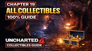 Uncharted 4 Chapter 19 Collectibles - 100% Completion & Treasure Guide | 4K 60FPS