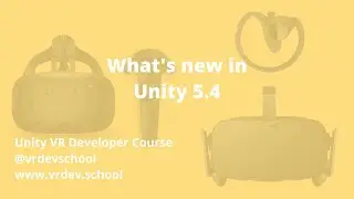 What's new in Unity 5.4 - VR Development Improvements