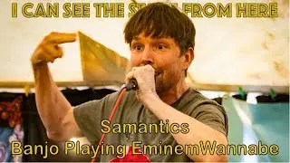 Samantics - Banjo Playing Eminem Wannabe