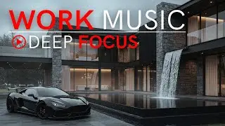 Deep Music for Productivity &ndash; Focus Hard, Relax Deep, Work Smart