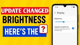 Update Changed Brightness Settings? How to Fix Auto Brightness in 2025