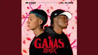 ELCLOOY - BLESSD &times; GANAS (REMIX) (Lyrics) |2021|