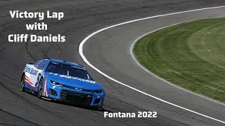 Victory Lap with Cliff Daniels | Fontana 2022