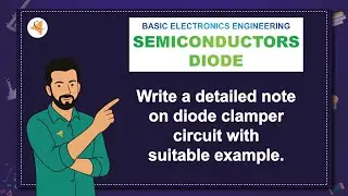 (V-M1-Electronics) LAQ-11: Write a detailed note on diode clamper circuit with suitable example.