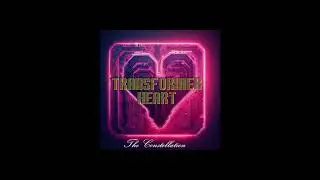 The Constellation  - Transformer Heart - 02 The Spark (So High)