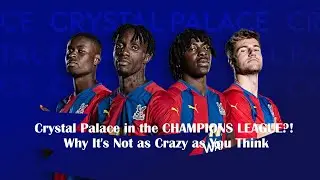 Palace's Defence Could Take Them to Europe: Why UCL 2026 is Actually Possible