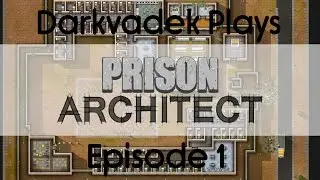 DarkVadek plays Prison Architect. Ep. 1: snitches get stitches