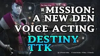 Destiny Voice Acting | Mission A New Den | Petra Venj | Variks | TTK